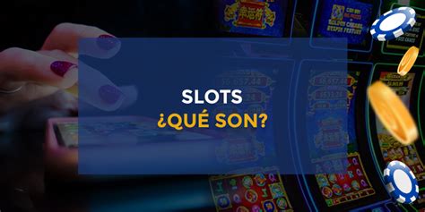que significa slots|SLOTS .
